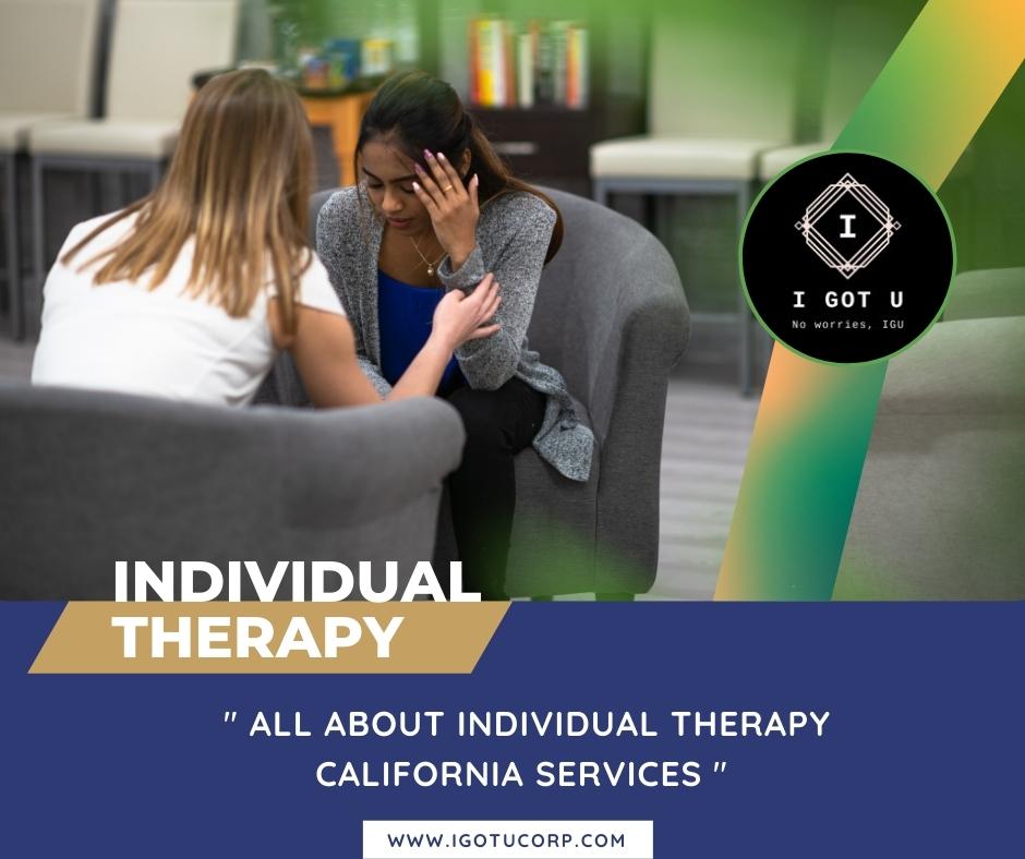 Individual Therapy California-I Got U